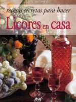 Recetas secretas para hacer licores en casa
