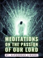 Meditations On The Passion Of Our Lord