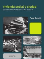 Vivienda social y ciudad: desafíos para la enseñanza del proyecto