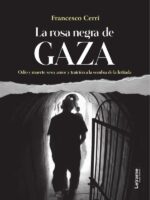 La rosa negra de Gaza:Odio y muerte, sexo, amor y traición a la sombra de la Intifada