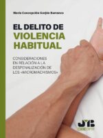 El delito de violencia habitual :Consideraciones en relación a la despenalización de los micromachismos