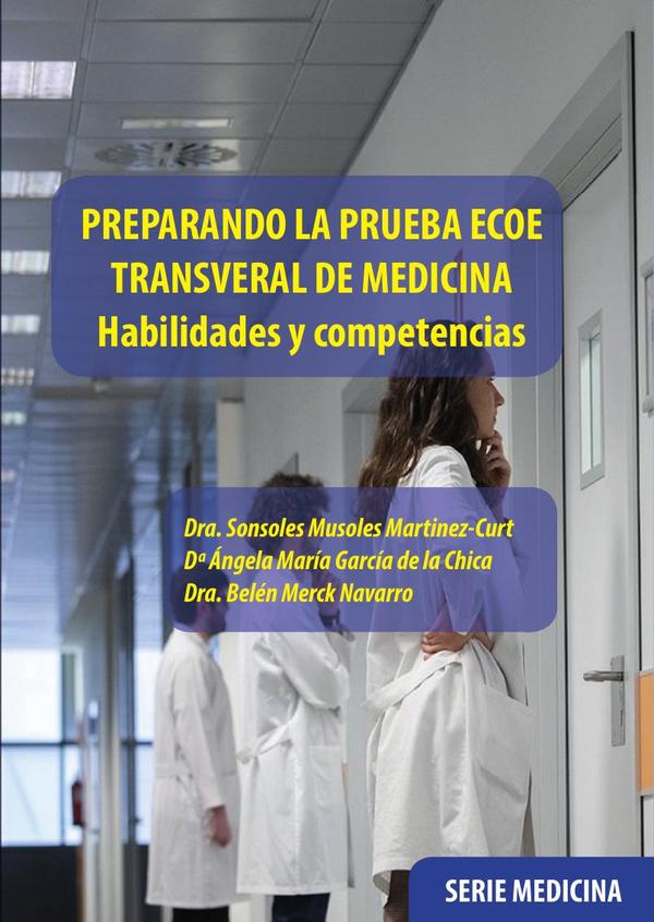 Preparando la prueba ecoe transveral de medicina :Habilidades y competencias