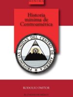 Historia mínima de Centroamérica