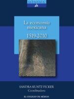 Historia mínima de la economía mexicana, 1519-2010