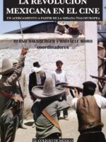La revolución mexicana en el cine.:Un acercamiento a partir de la mirada ítaloeuropea