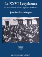 La XXVI legislatura::un episodio en la historia legislativa de México