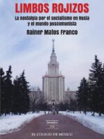 Limbos rojizos:la nostalgia por el socialismo en Rusia y el mundo poscomunista