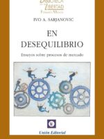En desequilibrio:Ensayos sobre procesos de mercado