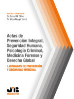 Actas de prevención integral, seguridad humana, psicología criminal, medicina forense y Derecho global