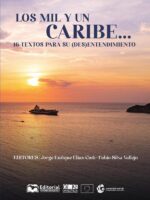 Los Mil y un Caribe....:16 textos para su (des) entendimiento