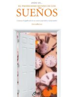 Entre en… el prodigioso mundo de los sueños:Claves para interpretar tu mundo onírico