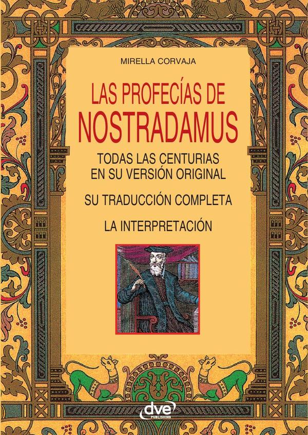 Las profecías de Nostradamus:Claves para interpretar las Centurias