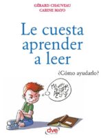 Le cuesta aprender a leer:Guía práctica para ayudar a tu hijo