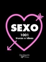 Sexo. 1001 trucos e ideas:1001 trucos e ideas