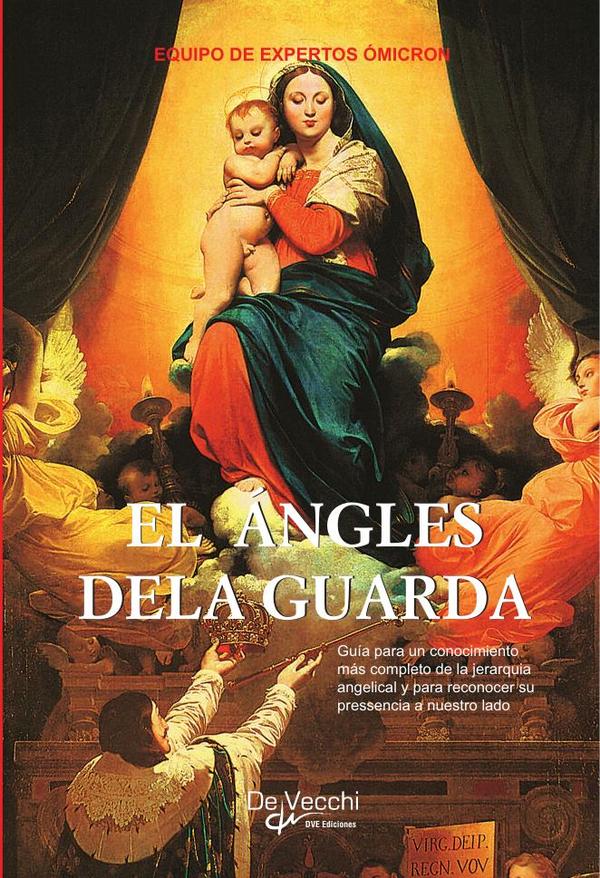 El ángel de la guarda :Cómo sentir y conectar con su presencia