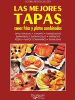 Las mejores tapas, cenas frías y platos combinados:Recetas prácticas y variadas