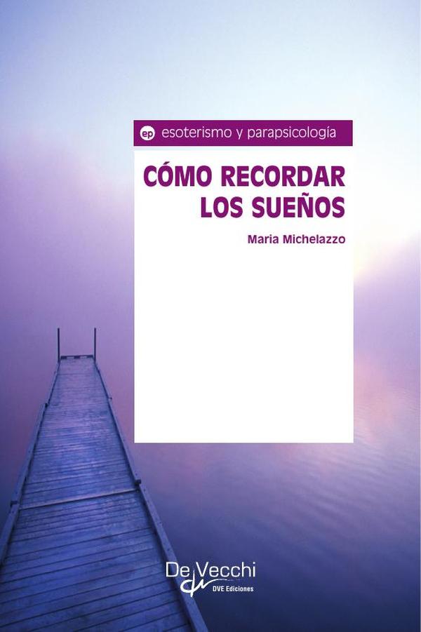 Cómo recordar los sueños :Herramientas para registrar e interpretar