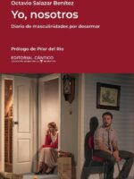 Yo, nosotros:Diario de masculinidades por desarmar