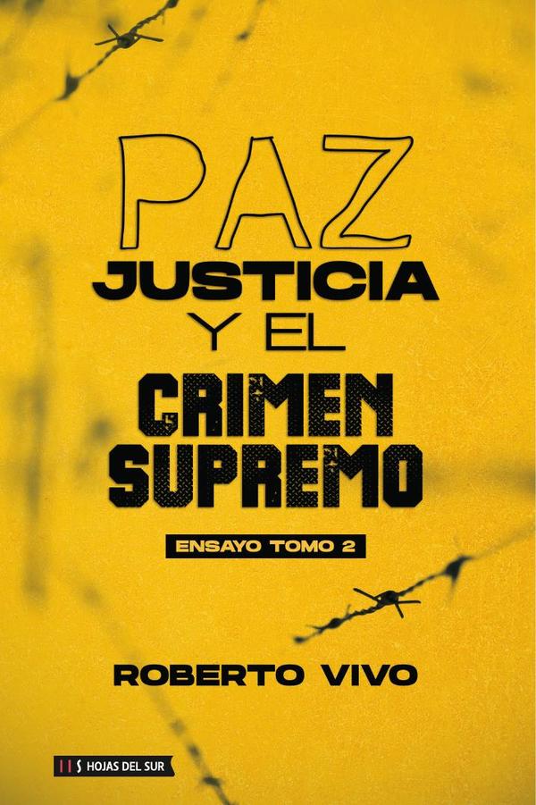Paz, Juticia y el Crimen Supremo, tomo 2