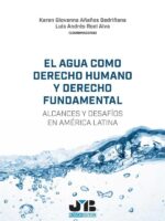 El agua como derecho humano y derecho fundamental:Alcances y desafíos en América Latina