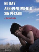 No hay arrepentimiento sin pecado