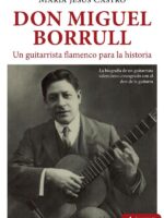 Don miguel borrull :Un guitarrista flamenco para la historia