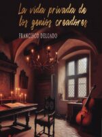 La vida privada de los genios creadores