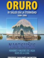 ORURO: IV Siglos En La Eternidad 1606-2006