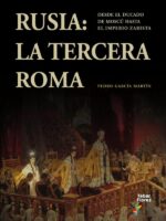 Rusia: la Tercera Roma:Desde el ducado de Moscú hasta el Imperio zarista