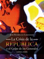 La Crisis de la República y el Golpe de los Generales 1933-1939