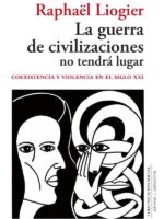 La guerra de civilizaciones no tendrá lugar:Coexistencia y violencia en el siglo XXI