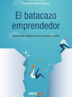 El batacazo emprendedor:Aprende de nuestros errrores y alcanza el éxito