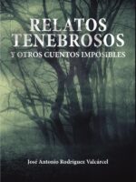 Relatos tenebrosos y otros cuentos imposibles