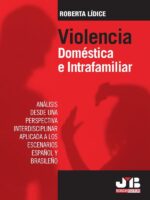 Violencia doméstica e intrafamiliar:Análisis desde una perspectiva interdisciplinar aplicada a los escenarios español y brasileño