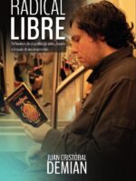 Radical Libre:Reflexiones de un Politólogo Antes, Durante y Después de una Insurrección