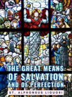 The Great Means Of Salvation And Of Perfection
