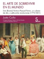 El arte de sobrevivir en el mundo:Don (Buena) Ventura Pascual Ferrer, un cubano de ida y vuelta entre revoluciones (1772-1851)