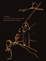 El Muro:concepto esencial en el proyecto arquitectónico: la materialización de la idea y la idealización de la materia