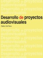 Desarrollo de proyectos audiovisuales