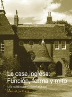 La casa inglesa: Función, forma y mito
