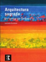 Arquitectura sagrada. Un tiempo sin límites