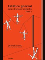 Estática general para las estructuras resistentes - Tomo 1