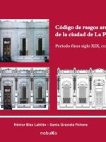 Código de rasgos arquitectónicos de la ciudad de La Plata. Tomo 2