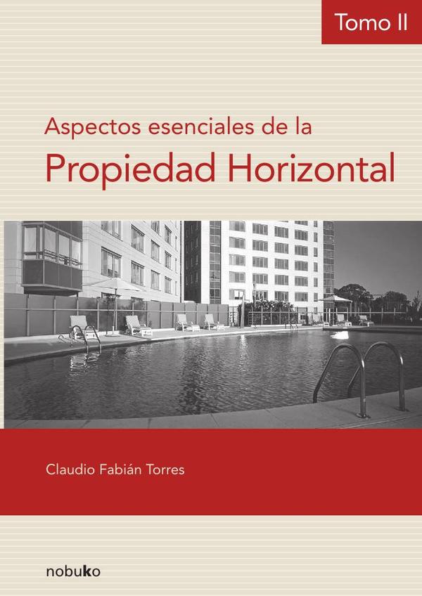 Aspectos esenciales de la propiedad horizontal – Tomo II