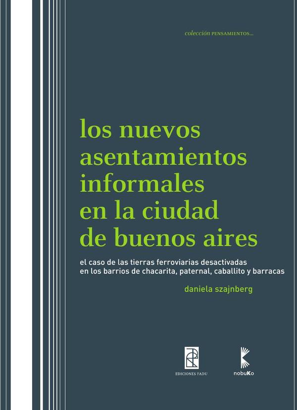 Los nuevos asentamientos informales en la ciudad de Buenos Aires