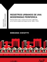 Registros urbanos de una modernidad periferica