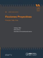 Ficciones Proyectivas:Principios, Tesis, Fines