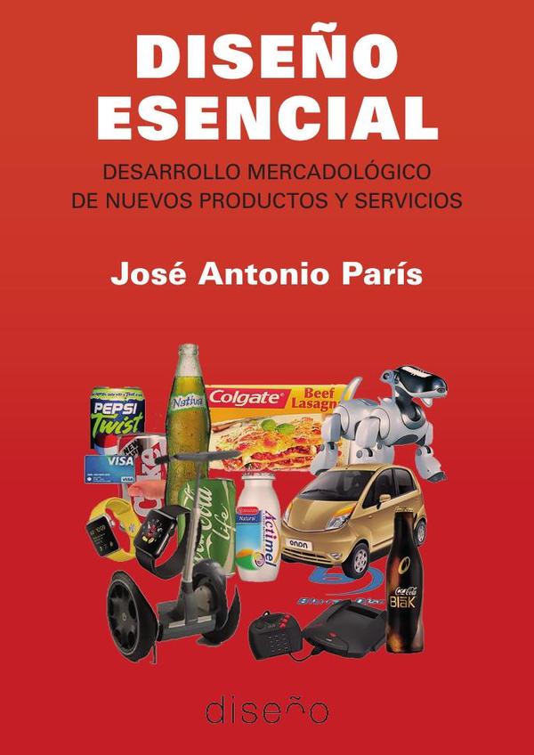 Diseño Esencial:Desarrollo mercadológico de nuevos productos y servicios