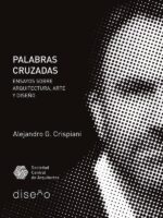 Palabras cruzadas:Ensayos sobre arquitectura, arte y diseño
