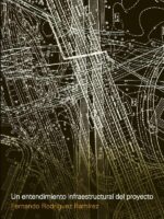 Un entendimiento infraestructural del proyecto
